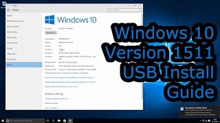 Windows 10 1511 USB Stick Creation and Clean Install Fall UpdateThreshold 210586 [upl. by Libnah]