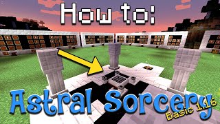 How to Astral Sorcery  The Basics Minecraft 116 [upl. by Olenolin]