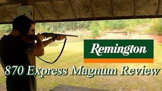 Remington 870 Express Magnum Review [upl. by Yrreiht]