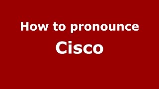 How to pronounce Cisco American EnglishUS  PronounceNamescom [upl. by Arait890]