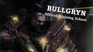 Bullgryn  Officer Training School  Astra Militarum Guides [upl. by Kakalina]