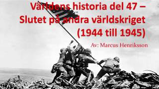 Andra världskrigets slut 1944 till 1945 [upl. by Derrick623]