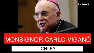 Chi è monsignor Carlo Maria Viganò [upl. by Aloise]