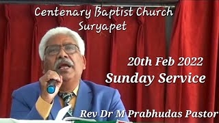 20th Feb 2022  Live Sunday Service  Centenary Baptist Church Suryapet  Prabhudas Pastor [upl. by Annadal]