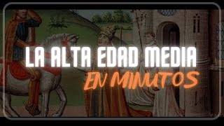 LA ALTA EDAD MEDIA en minutos [upl. by Moir]