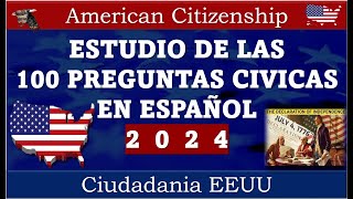 ESTUDIO DE LAS 100 PREGUNTAS Y RESPUESTAS CIVICAS EN ESPAÑOL CIUDADANIA AMERICANA 2 0 2 4 [upl. by Stoll]