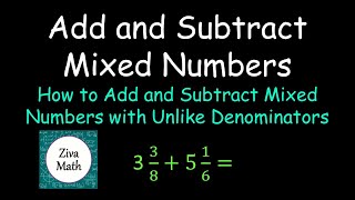 How to Add and Subtract Mixed Numbers  Add and Subtract Mixed Numbers with Unlike Denominators [upl. by Aicatan]