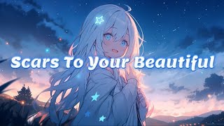 Nightcore  Scars To Your Beautiful [upl. by Pytlik928]