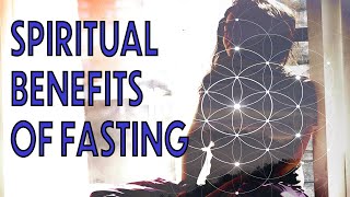 6 Spiritual Benefits of Fasting  Experience Spiritual Healing and Breakthroughs [upl. by Mathre42]