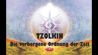 TZOLKIN  Die verborgene Ordnung der Zeit [upl. by Beberg193]