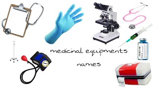 Medicinal and Doctor equipment name list with pictur medical instruments names with picture [upl. by Odnanreh357]