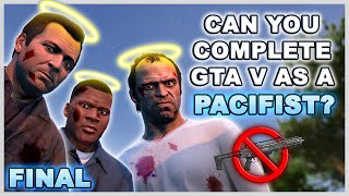 This Video Took 3 Years To Make  Can You Complete GTA 5 Without Wasting Anyone  Final Pacifist [upl. by Winther]