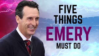 FIVE THINGS UNAI EMERY MUST DO IN THE INTERNATIONAL BREAK [upl. by Leinod]