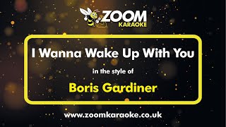 Boris Gardiner  I Wanna Wake Up With You  Karaoke Version from Zoom Karaoke [upl. by Itram]