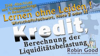 Kredit Berechnung der Liquiditätsbelastung Wirtschaftsfachwirt Note 2 oder 1 [upl. by Aloap]