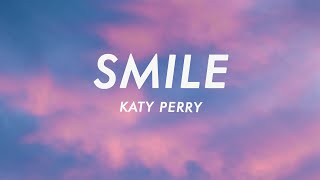 Katy Perry  Smile Lyrics [upl. by Cresida]