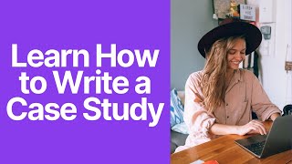 Learn How to Write a Case Study Assignment the Easiest Way [upl. by Nyltac]