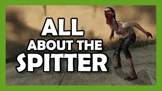 L4D2  SPITTER TUTORIAL  Left 4 Dead 2  All about the Spitter [upl. by Melcher569]