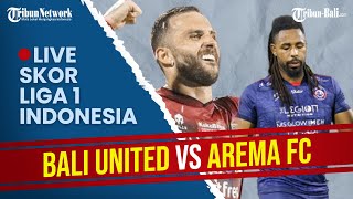 🔴 LIVE SCORE Bali United Vs Arema FC  Liga 1 Indonesia 20212022 [upl. by Scoter115]