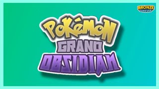 Pokemon Grand Obsidian [upl. by Aciraj]