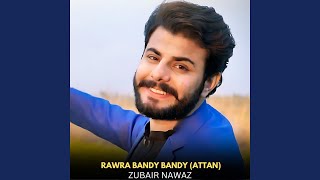 Rawra Bandy Bandy Attan [upl. by Farhsa6]