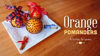 Orange Pomander Decorations  Activities for Seniors [upl. by Imuyam]