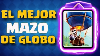 el MEJOR MAZO DE GLOBO EN CLASH ROYALE 🎈 [upl. by Ariel]