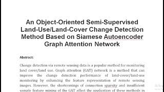 An Object Oriented Semi Supervised Land Use Land Cover Change Detection Method Based on Siamese Auto [upl. by Ephraim]