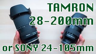 TAMRON 28200mm or SONY 24105mm  The Most Versatile Travel Lens in 2020 [upl. by Aleen]