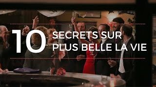 Plus Belle la vie  10 secrets sur la série [upl. by Mot539]