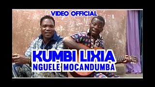 KUMBI LIXIA NGUELE MOCANDUMBA Video Official [upl. by Sirraj]