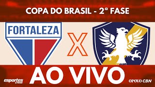 🔴Fortaleza x RetrôPE com Alessandro Oliveira  AO VIVO  Copa do Brasil  Segunda Fase [upl. by Anavas58]