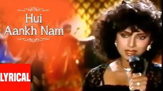 Hui Aankh Nam Lyrical Video  Saathi  Anuradha Paudwal  Aditya Pancholi Varsha Usgaonkar [upl. by Wimsatt]