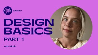 Graphic Design Basics  Part 1  Canva Webinar [upl. by Eadnus]