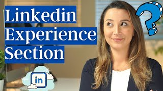 How to write Linkedin experience  Super simple and effective tips 2021 [upl. by Akinat]