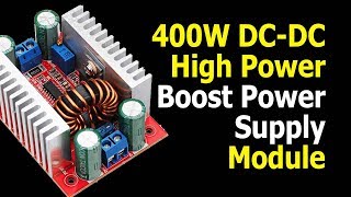 400W DCDC High Power Constant Voltage Current Boost Power Supply Module [upl. by Pratt]