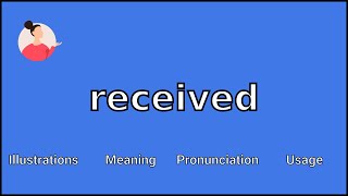 RECEIVED  Meaning and Pronunciation [upl. by Jarnagin]