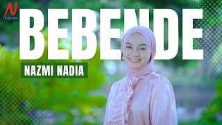 BEBENDE  Nazmi Nadia COVER [upl. by Firehs40]