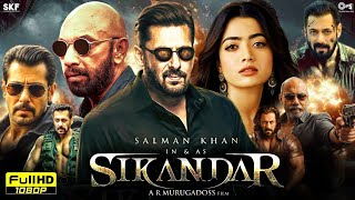 Sikandar Full Movie Salman Khan  Rashmika Mandanna New Hindi Movie  Sathya Raj  Review amp Facts [upl. by Nosned772]