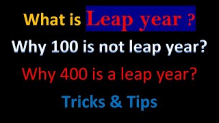 Leap Year  Detailed Explanation  Why 100 is not leap year   Is 400 a leap year [upl. by Kosey112]