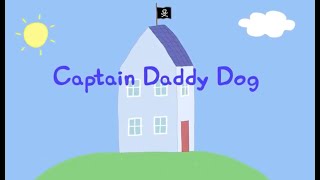 ⚓Captain Daddy Dog Read Aloud Peppa Pig Amazing Collection for Children and Toddlers⚓👨‍✈🎖️🔱⭐ [upl. by Airetnuhs726]