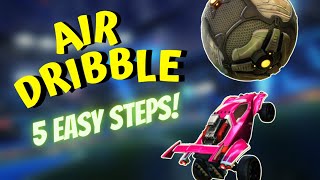 How To Easily MASTER Air Dribbling In UNDER A MINUTE  Rocket League [upl. by Euridice]