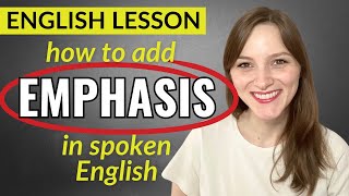 Learn 4 Ways to Use Emphasis to Enhance Your English Speaking [upl. by Reidid226]