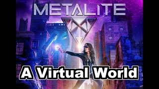 Metalite  A Virtual World [upl. by Eenafit771]