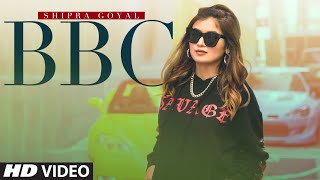 BBC Full Song Shipra Goyal  Vee  Raana  Latest Punjabi Songs 2020 [upl. by Barby]