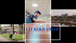 CIT KOKRAJHAR CAMPUS TOUR HOSTEL KOKRAJHAR ENGINEERING COLLEGE [upl. by Ahsoj]