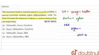 One hormone hastens maturity period in juvenile conifers a second hormone control xylem [upl. by Israeli78]