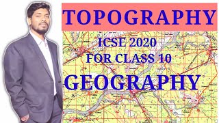 Class 10 ICSE GEOGRAPHY TOPOGRAPHICAL MAP COMPLETE INFORMATION ABOUT TOPOGRAPHY [upl. by Enitsirc]