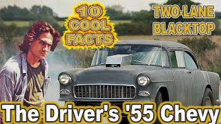 10 Cool Facts About The Drivers 55 Chevy  TwoLane Blacktop [upl. by Ailam763]