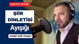 Şiir Dinletisi  20 Aralık 2024 Radyo Yayını  Ahmet Akif Yılmaz  Ay Işığı [upl. by Elokin]